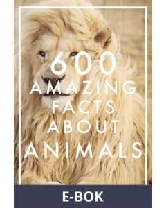600 Amazing Facts About Animals (Epub2), E-bok
