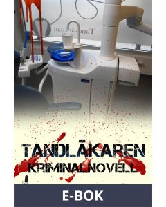 Tandläkaren som inte ville- kriminalnovell , E-bok