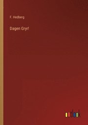 Dagen Gryr!