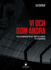 Vi Och Dom Andra - Från Gruppkänsla Till Hat, Makt Och Ondska