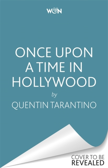 Once Upon A Time In Hollywood - The First Novel By Quentin Tarantino
