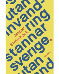 Utan invandring stannar Sverige