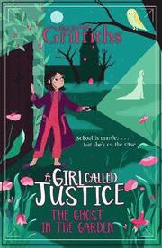 A Girl Called Justice: The Ghost in the Garden