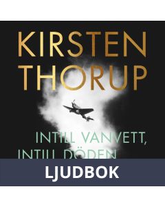 Intill vanvett, intill döden, Ljudbok