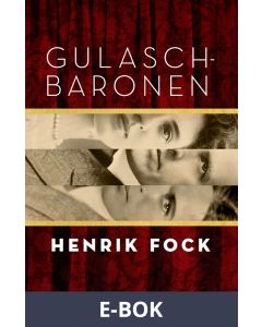Gulaschbaronen, E-bok
