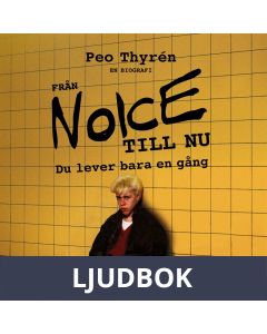 Från Noice till nu - Du lever bara en gång , Ljudbok
