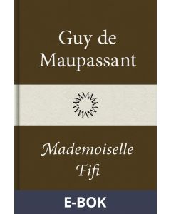 Mademoiselle Fifi, E-bok