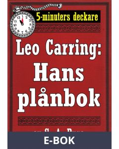 5-minuters deckare. Leo Carring: Hans plånbok. Detektivhistoria ur verkligheten. Återutgivning av text från 1923, E-bok