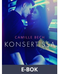 Konsertissa - eroottinen novelli, E-bok