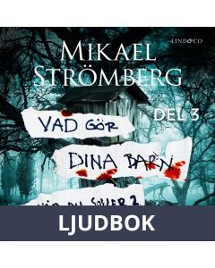 Vad gör dina barn när du sover? - Del 3, Ljudbok