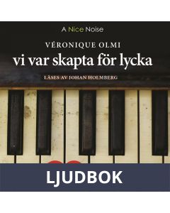 Vi var skapta för lycka, Ljudbok