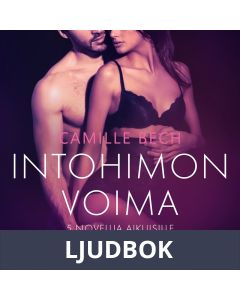Intohimon voima: 5 novellia aikuisille, Ljudbok