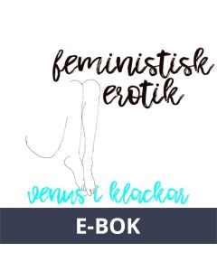 Venus i klackar - Feministisk erotik, E-bok
