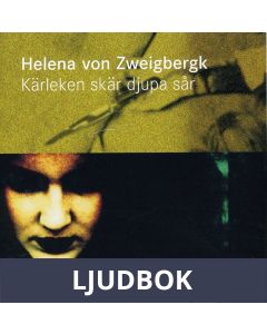 Kärleken skär djupa sår, Ljudbok