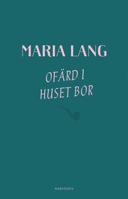 Ofärd i huset bor