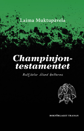 Champinjontestamentet - Baltjävlar Bland Kelterna