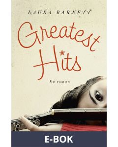 Greatest hits - en roman, E-bok
