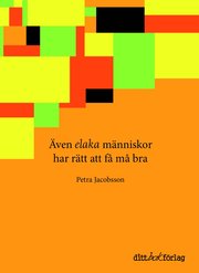 Även elaka människor har rätt att få må bra