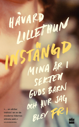 Instängd - Mina År I Sekten Guds Barn Och Hur Jag Blev Fri
