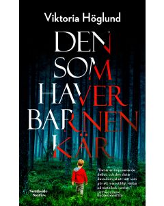 Den som haver barnen kär