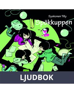 Syskonen Tilly - Spökkuppen, Ljudbok