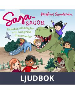 Sagasagor. Raketer, småfåglar och hungriga dinosaurier, Ljudbok