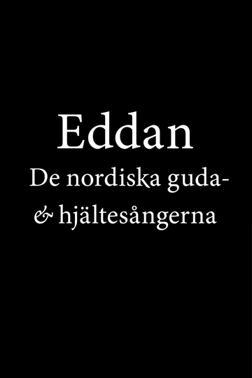 Eddan- De Nordiska Guda- Och Hjältesångerna