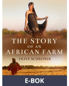 The Story of an African Farm, E-bok
