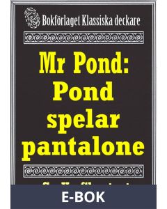 Mr Pond: Pond spelar pantalone. Återutgivning av text från 1937, E-bok