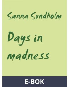 Days in madness, E-bok