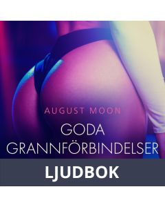 Goda grannförbindelser - erotisk novell, Ljudbok