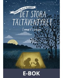 Äventyrliga Klubben : Det stora tältäventyret, E-bok