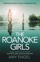 The Roanoke Girls: the addictive Richard &; Judy thriller 2017, and the #1 ebook bestseller