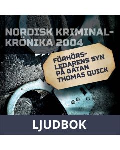 Förhörsledarens syn på gåtan Thomas Quick, Ljudbok