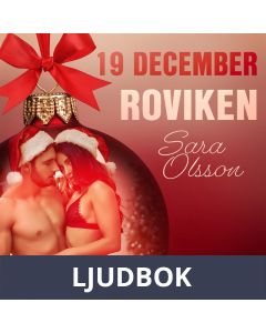 19 december: Roviken - en erotisk julkalender, Ljudbok