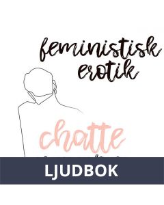 Chatte - Feministisk erotik, Ljudbok
