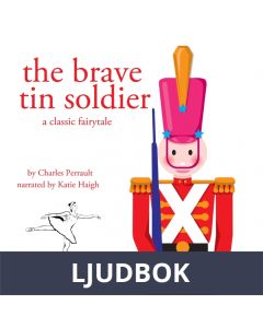 The Brave Tin Soldier, a Fairy Tale, Ljudbok