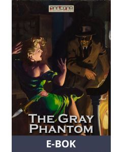 The Gray Phantom, E-bok