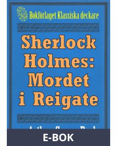 Sherlock Holmes: Äventyret med mordet i Reigate - Återutgivning av text från 1911, E-bok