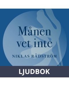 Månen vet inte, Ljudbok