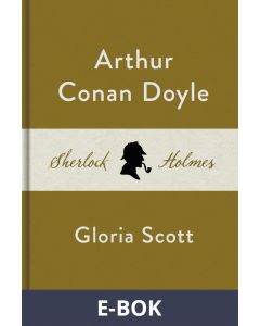 Gloria Scott (En Sherlock Holmes-novell), E-bok