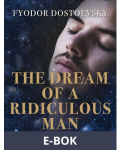 The Dream of a Ridiculous Man, E-bok