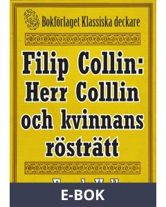 Filip Collin: Herr Collin och kvinnans rösträtt. Återutgivning av text från 1949, E-bok