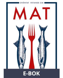 Oväntat vetande om mat (PDF), E-bok