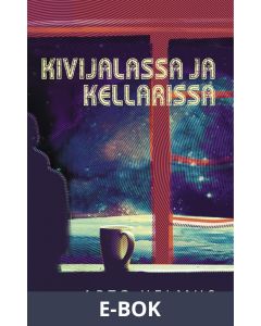 Kivijalassa ja kellarissa, E-bok
