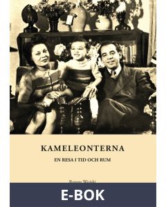 KAMELEONTERNA - EN RESA I TID OCH RUM, E-bok