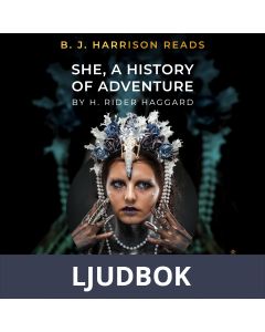 B. J. Harrison Reads She, A History of Adventure, Ljudbok