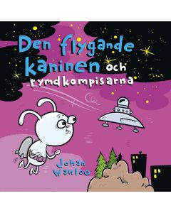 Den flygande kaninen och rymdkompisarna