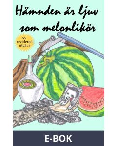 Hämnden är ljuv som melonlikör, E-bok