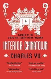 Interior Chinatown: WINNER OF THE NATIONAL BOOK AWARD 2020